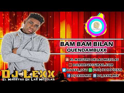 Mucho Bam Bam - Quendambuxx - Salsa Choke - DJ Lexx (EL Maestro De Las Mezclas)