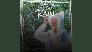 Tears Are Only Rain