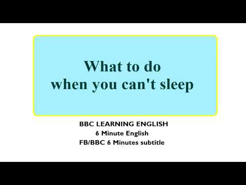 BBC 6 Minute English (Subtitle) - Learn to talk about Cannot sleep in 6 minutes