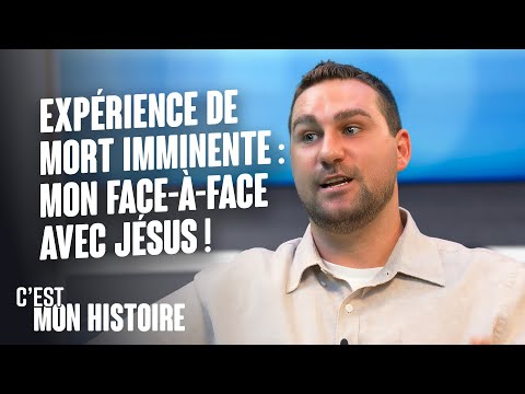 Expérience de mort imminente : mon face-à-face avec Jésus ! - Alexandre - C'est mon histoire