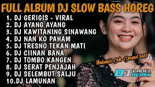 Download lagu DJ GERIGIS X AYANG-AYANG SIMPATIK STYLE || FULL ALBUM DJ SLOW BASS HOREG TERBARU 2025 ||DJ CADEL RMX mp3