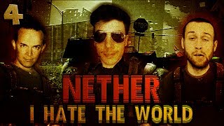 I HATE THE WORLD! ...I cry (Nether w/ Seananners, Sark, and Chilled - Part 4)