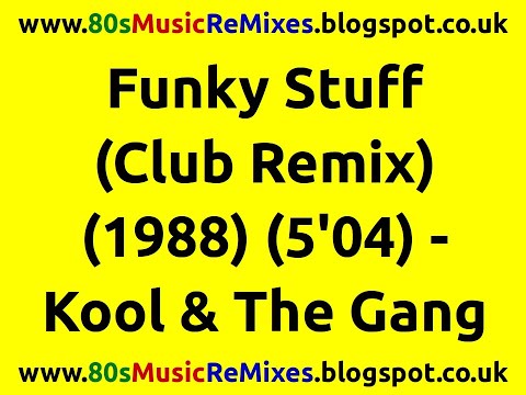 Funky Stuff (Club Remix) - Kool & The Gang | 80s Club Mixes | 80s Club Music | 80s Dance Music