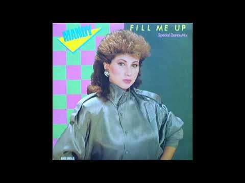 Fill me up (With your love) (special dance mix 1985) - Μαντώ