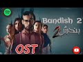 Full Official OST for Drama Serial Bandish  #bandish2