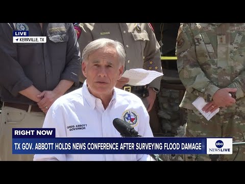 LIVE: Texas Gov. Abbott holds news conference after surveying flood damage