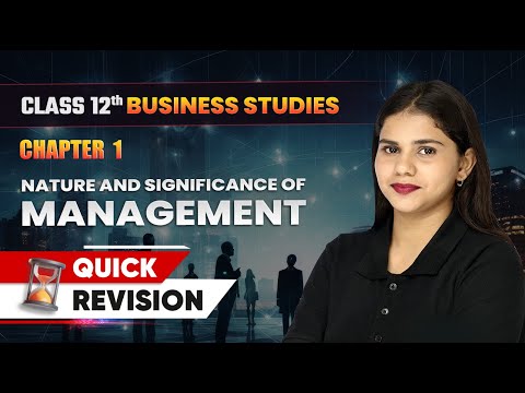 Nature and Significance of Management Quick Revision Class 12 Business Studies Chapter 1 cbse