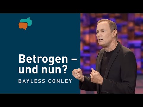 Sackgasse? Aber Gott kennt den Weg! (2) – Bayless Conley