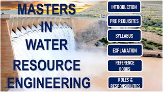 Masters in Water Resource Engineering | Syllabus | Books | Roles & Responsibilities
