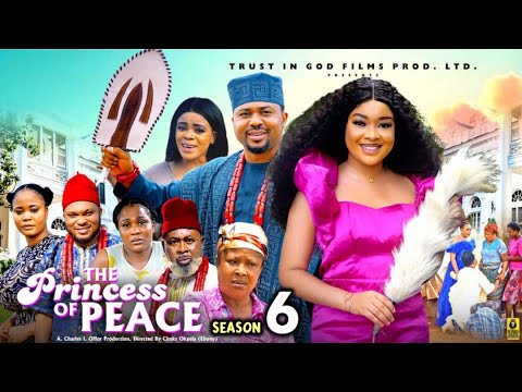 THE PRINCESS OF PEACE SEASON 6 - (New Movie) Mike Godson, Doris Ifeka  -2025 Latest Nigerian Movie
