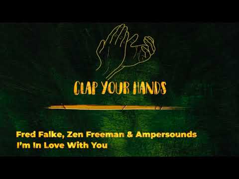 Fred Falke, Zen Freeman & Ampersounds - I’m In Love With You