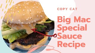 #52 Copy Cat Big Mac Sauce Recipe - Unveiled!