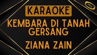Download lagu Ziana Zain - Kembara Di Tanah Gersang [Karaoke] mp3