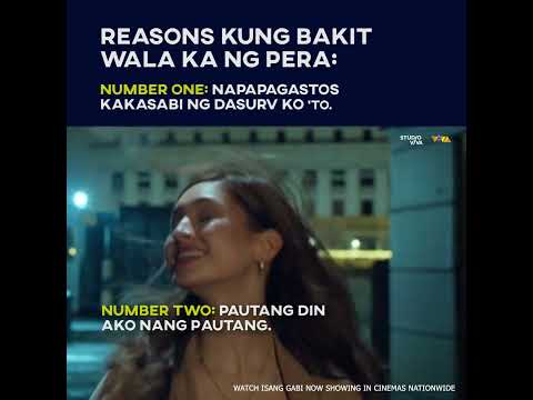 Reasons kung bakit wala ka ng pera Isang Gabi now showing in Cinemas Nationwide Studio Viva