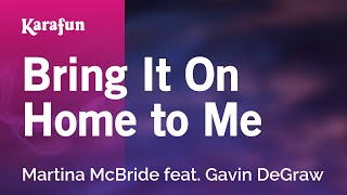 Karaoke Bring It On Home to Me - Martina McBride *