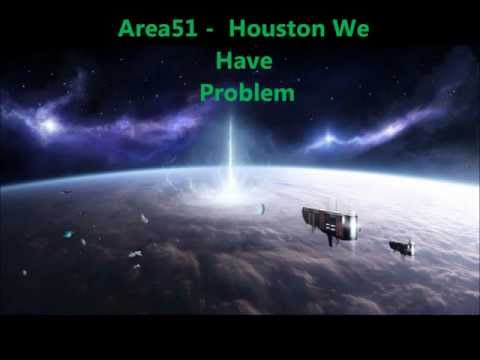 Area51 - Houston We Have A Problem