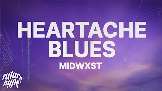 Midwxst - Heartaches Blues (Lyrics)