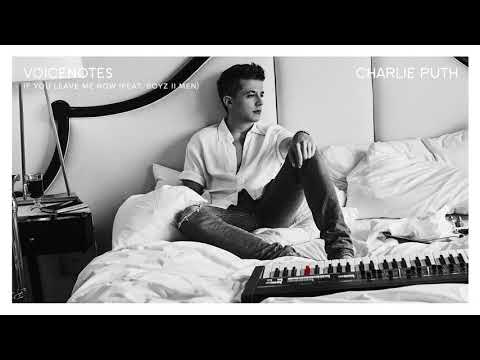 Charlie Puth & Boyz Ii Men – If you leave me now Video