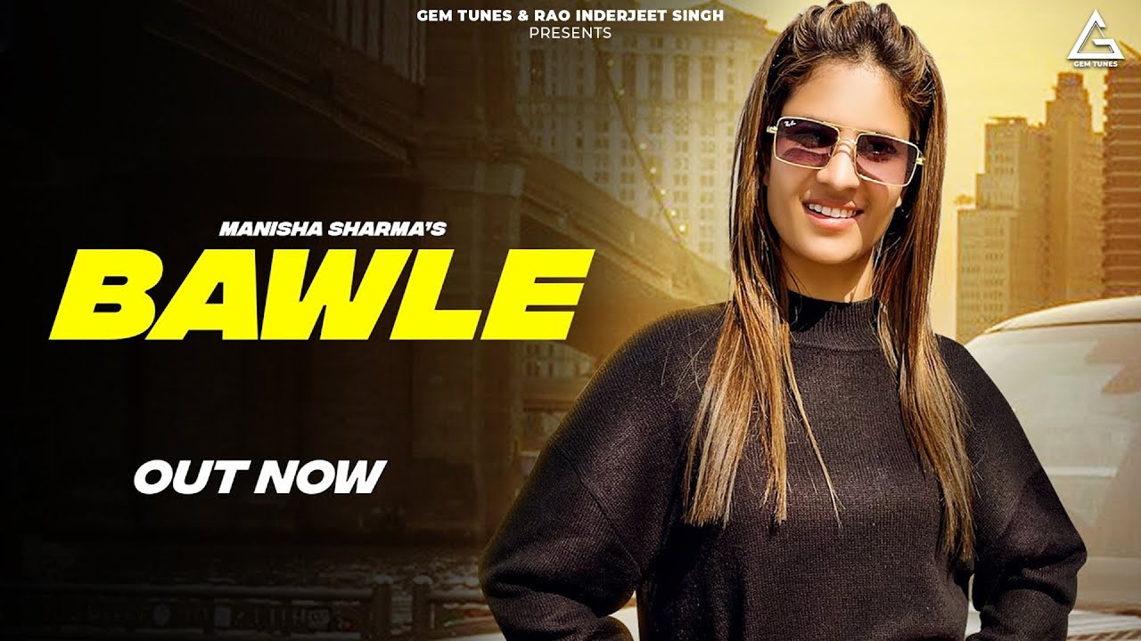 Bawle Lyrics - Manisha Sharma ft Vikki Kadyan