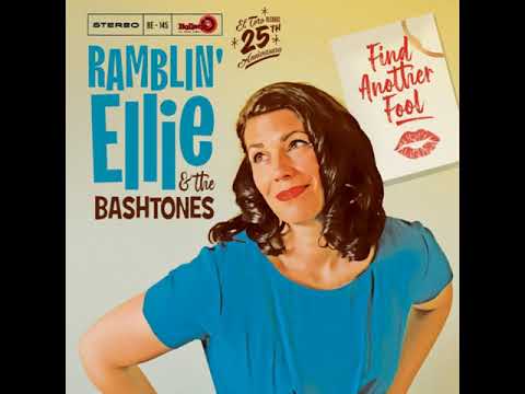 Ramblin' Ellie & The Bashtones  - Find Another Fool -  El Toro Records