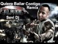 Quiero Bailar Contigo DJ Buxxi (Remix Sevi Dj ...