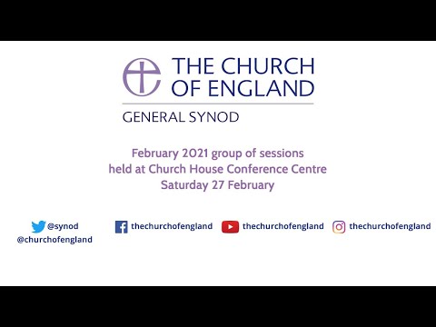 General Synod February 2021 - Saturday 27 February 2021