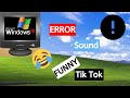 Microsoft Windows XP Error Sound Funny Tik Tok