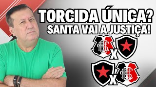 SANTA CRUZ VAI A JUSTIÇA! TORCIDA ÚNICA? QUE HISTÓRIA É ESSA?