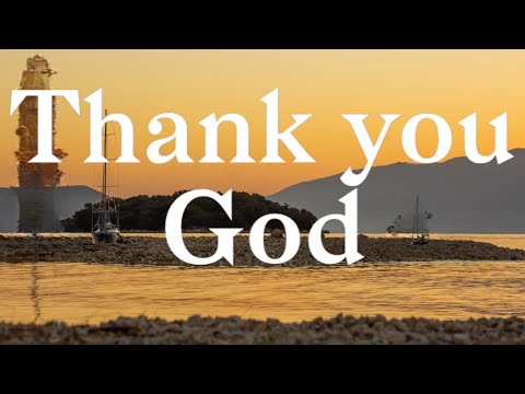 Thank You, God, for all that You've done for me (lyrics worship song