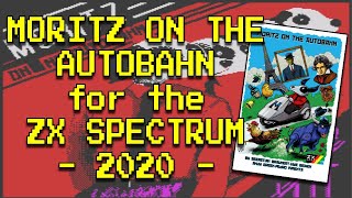 Moritz and the Autobahn for the ZX Spectrum (2020)