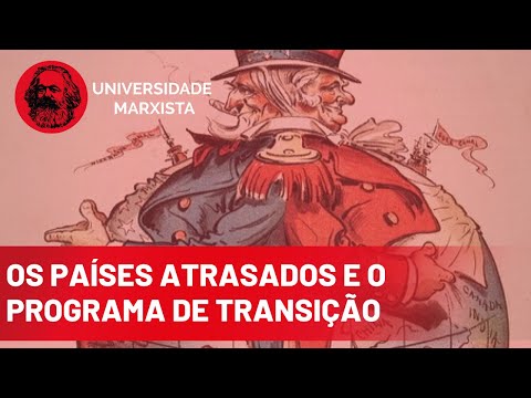Os países atrasados e o Programa de Transição - Universidade Marxista nº 157