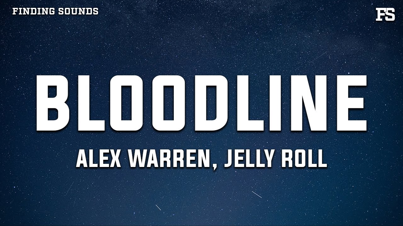 Alex Warren & Jelly Roll - Bloodline (Lyrics)