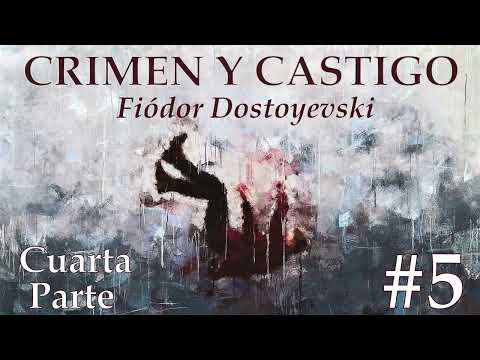 📖Audiolibro🎧 - "Crimen y Castigo" de Fiódor Dostoyevski (voz humana) - Cuarta Parte (Capítulo 5).✒️