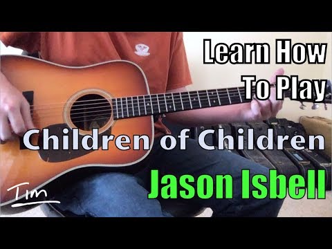Children Of Children - Jason Isbell