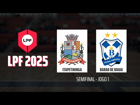 AO VIVO | LPF 2025 - ITAPETININGA FUTSAL x BARAO DE MAUA FUTSAL