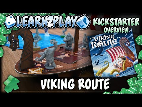 Learn to Play Presents: Kickstarter overview for Viking Route