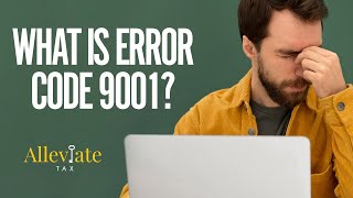 IRS Code 9001: What It Means and How to Fix It
