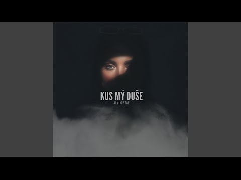 KUS MÝ DUŠE