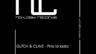Glitch & Clave - Pina La Ladra 