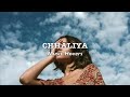 Chhaliya (Slowed & Reverbed)
