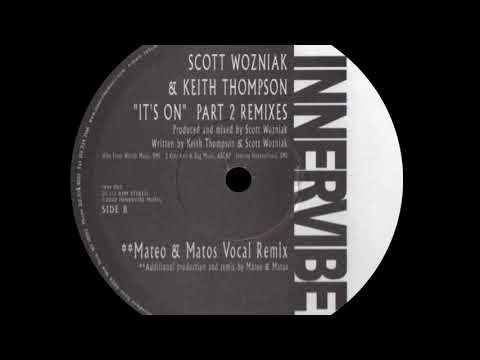 Scott Wozniak & Keith Thompson - It's On (Mateo & Matos Vocal Remix)