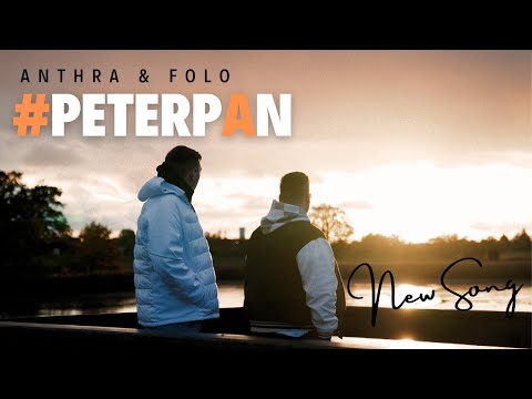 ANTHRA x FOLO - #PETERPAN (Prod. by Cayk92) [Offizielles Musikvideo]
