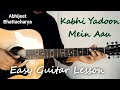 Kabhi yadoon me aau easy guitar lesson - Abhijeet Bhattacharya | Easy chords