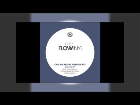 Oovation feat Amber Long - Falter (Switchbox Remix) [Flow Vinyl]