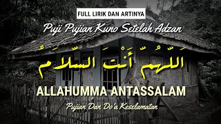 Download lagu Allahumma Antassalam || Puji Pujian Kuno Setelah Adzan || Doa Mohon Keselamatan mp3