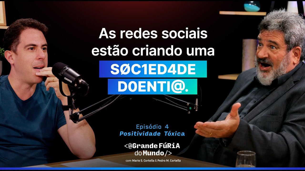 Como se livrar da positividade tóxica das redes sociais? | Pedro Cortella & Mario Sergio Cortella