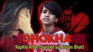 Dhokha Breakup Rap Song By Rapkid Arfat Music  Pro