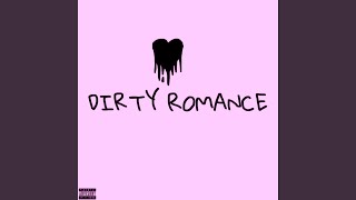 Dirty Romance Music Video