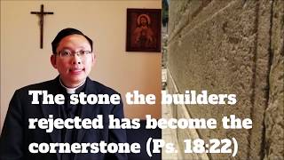 What is the meaning of the stone the builders rejected has become the cornerstone - Psalm 18:22?