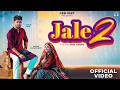 Jale 2 Official Video Sapna Choudhary Aman Jaji Sahil Sandhu Shiva New Haryanvi Song 2026
